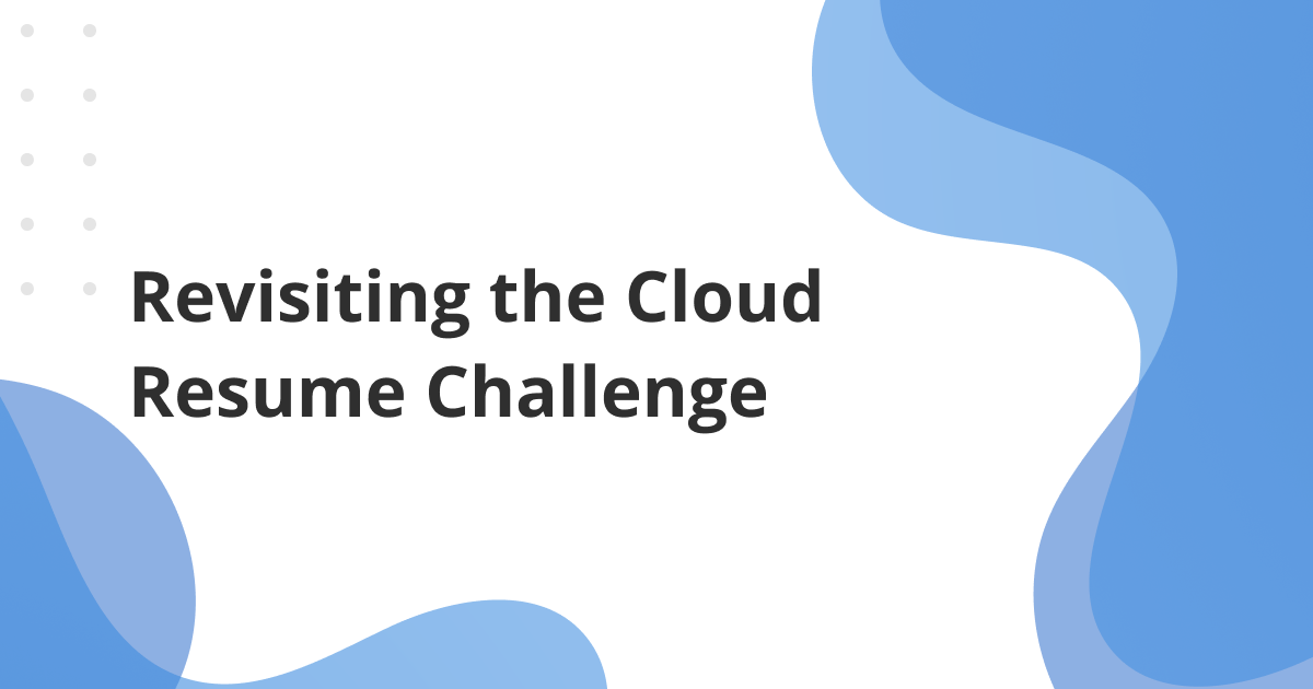 Revisiting the Cloud Resume Challenge